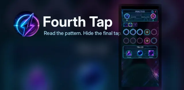 Fourth Tap — Read the pattern. Hide the final tap.